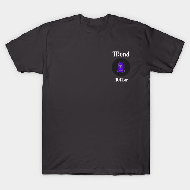 Tomb Finance TBond HODLer T-Shirt by Jarlston Crypto